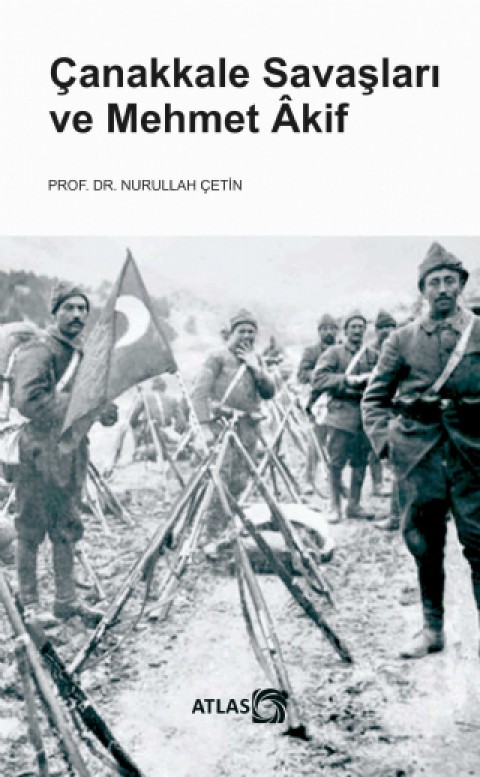 Çanakkale Savaşları ve MEHMET ÂKİF