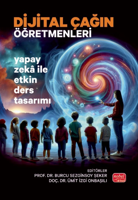 DİJİTAL ÇAĞIN ÖĞRETMENLERİ - Yapay Zekâ ile Etkin Ders Tasarımı