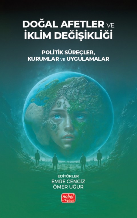 DOĞAL AFETLER VE İKLİM DEĞİŞİKLİĞİ - Politik Süreçler, Kurumlar ve Uygulamalar
