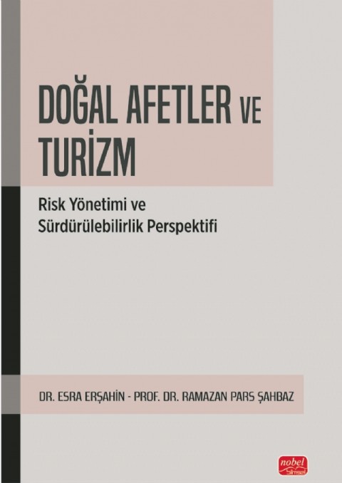 DOĞAL AFETLER VE TURİZM - Risk Yönetimi ve Sürdürülebilirlik Perspektifi