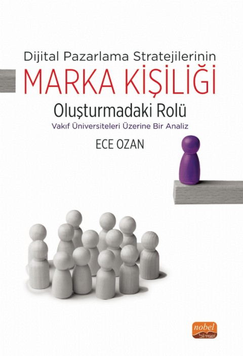 Dijital Pazarlama Stratejilerinin MARKA KİŞİLİĞİ Oluşturmadaki Rolü - Vakıf Üniversiteleri Üzerine Bir Analiz