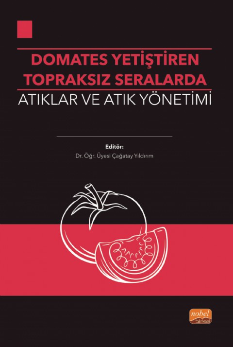 Domates Yetiştirilen Topraksız Seralarda Atıklar ve Atık Yönetimi