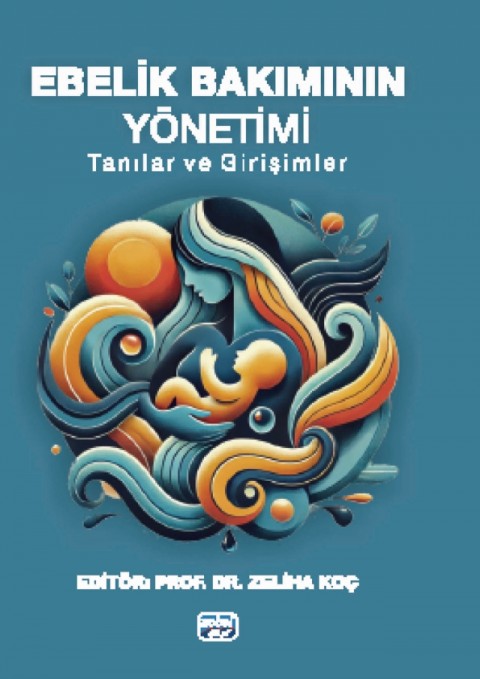 EBELİK BAKIMININ YÖNETİMİ - Tanılar ve Girişimler