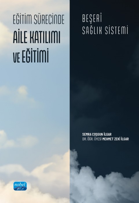 EĞİTİM SÜRECİNDE AİLE KATILIMI VE EĞİTİMİ - Beşerî Sağlık Sistemi