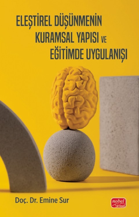 Eleştirel Düşünmenin Kuramsal Yapısı ve Eğitimde Uygulanışı