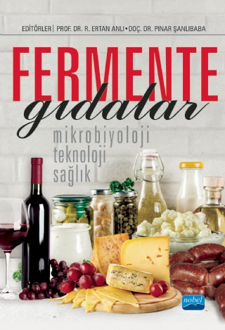 FERMENTE GIDALAR: Mikrobiyoloji, Teknoloji ve Sağlık