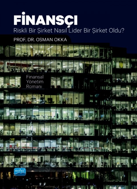 FİNANSÇI / Riskli Bir Şirket Nasıl Lider Bir Şirket Oldu? (Finansal Yönetim Romanı)