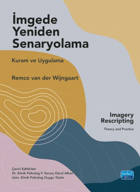 İMGEDE YENİDEN SENARYOLAMA - Kuram ve Uygulama / Imagery Rescripting Theory and Practice
