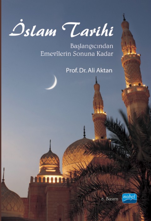 İSLAM TARİHİ -Başlangıcından Emevîlerin Sonuna Kadar-