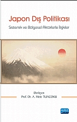 JAPON DIŞ POLİTİKASI -Sistemik ve Bölgesel Aktörlerle İlişkiler-