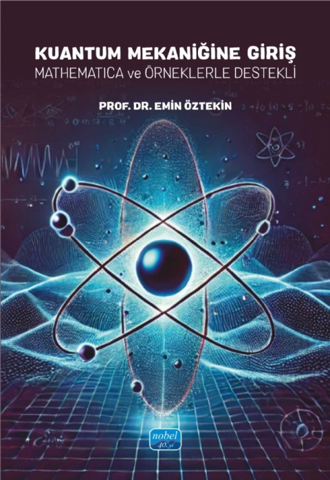 KUANTUM MEKANİĞİNE GİRİŞ - Mathematica ve Örneklerle Destekli