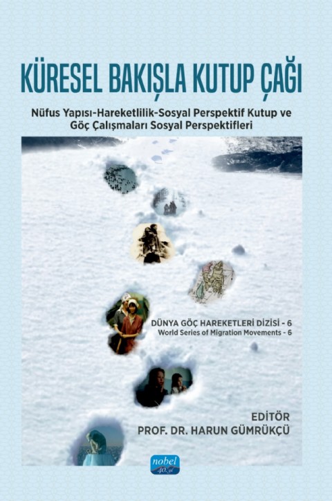 KÜRESEL BAKIŞLA KUTUP ÇAĞI DİZİSİ-6 Nüfus Yapısı-Hareketlilik-Sosyal Perspektif Kutup ve Göç Çalışmaları Sosyal Perspektifleri