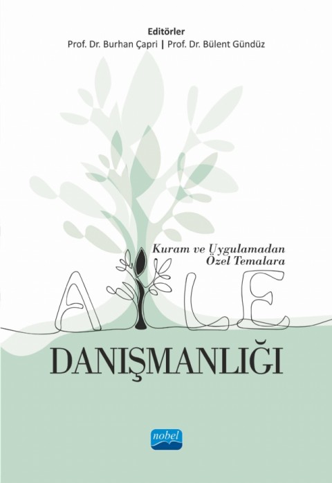 Kuram ve Uygulamadan Özel Temalara AİLE DANIŞMANLIĞI