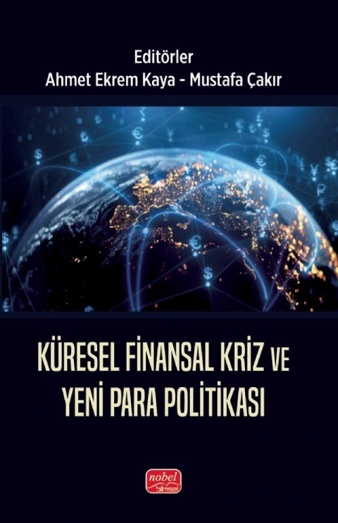 Küresel Finansal Kriz ve Yeni Para Politikası