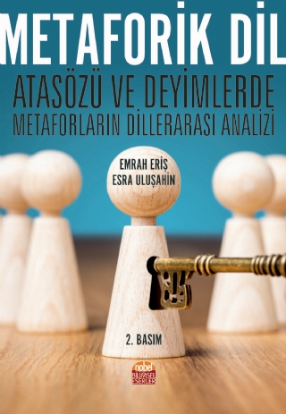 METAFORİK DİL - Atasözü ve Deyimlerde Metaforların Dillerarası Analizi