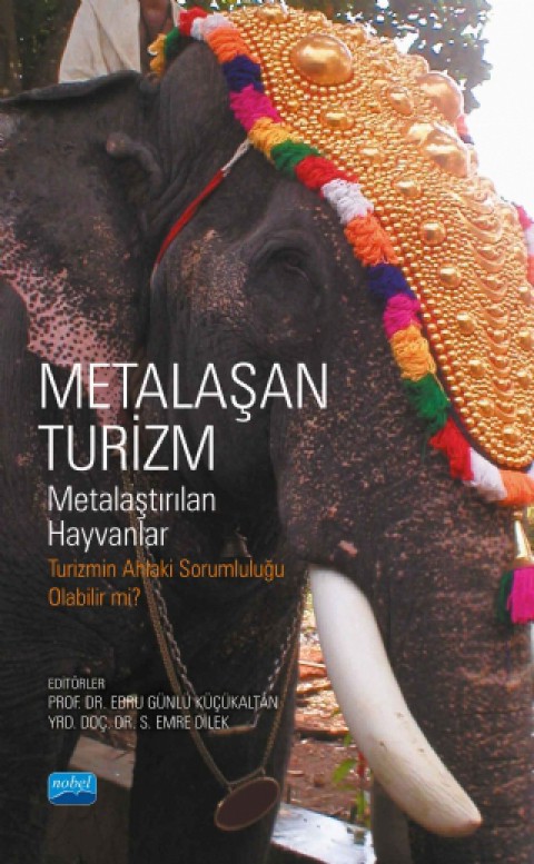 METALAŞAN TURİZM - Metalaştırılan Hayvanlar