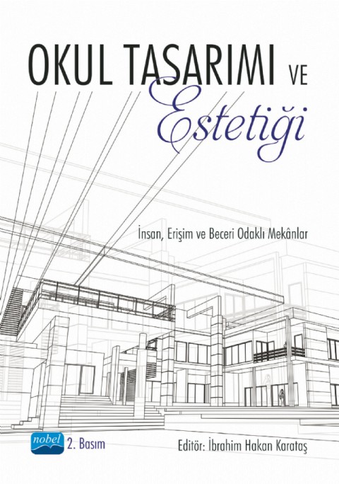 OKUL TASARIMI VE ESTETİĞİ İnsan, Erişim ve Beceri Odaklı Mekânlar