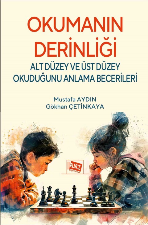 OKUMANIN DERİNLİĞİ ALT DÜZEY VE ÜST DÜZEY OKUDUĞUNU ANLAMA BECERİLERİ