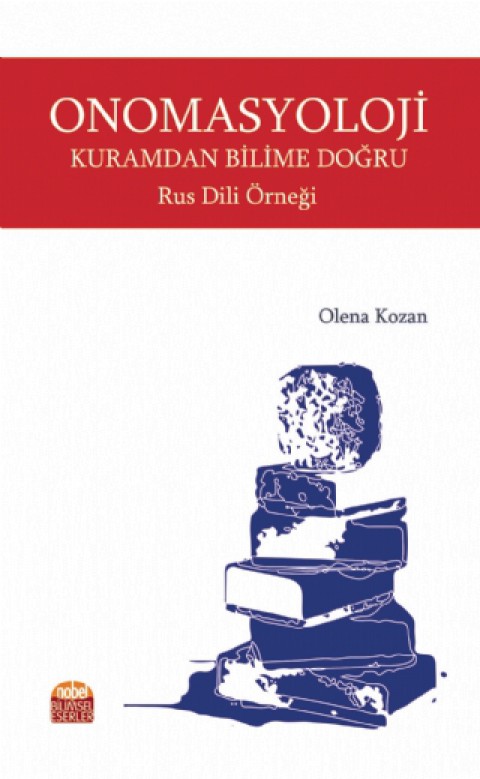 ONOMASYOLOJİ: Kuramdan Bilime Doğru - Rus Dili Örneği