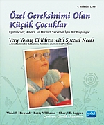 ÖZEL GEREKSİNİMİ OLAN KÜÇÜK ÇOCUKLAR / Very Young Children With Special Needs