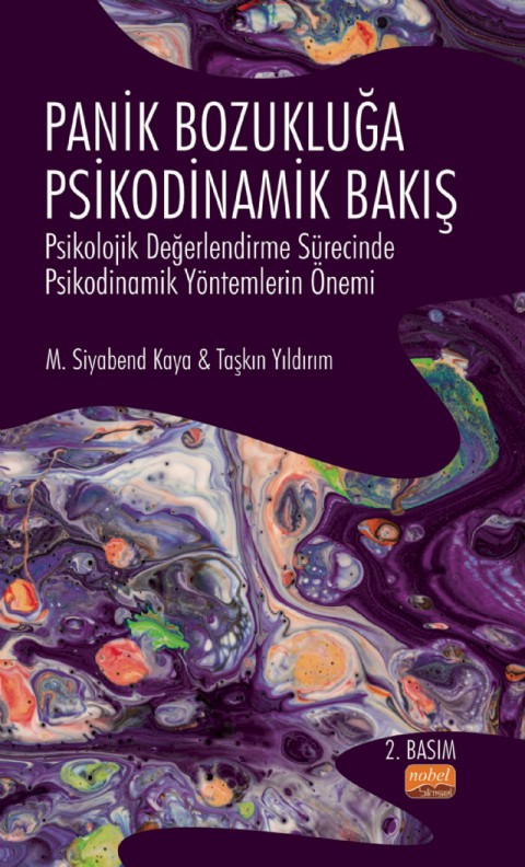 PANİK BOZUKLUĞA PSİKODİNAMİK BAKIŞ - Psikolojik Değerlendirme Sürecinde Psikodinamik Yöntemlerin Önemi