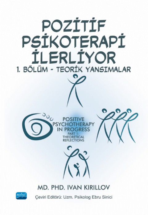 POZİTİF PSİKOTERAPİ İLERLİYOR - 1. Bölüm - Teorik Yansımalar  / POSITIVE PSYCHOTHERAPY IN PROGRESS - Part 1: Theoretical Reflections