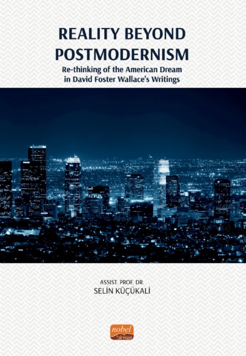 REALITY BEYOND POSTMODERNISM - Re-thinking of the American Dream in David Foster Wallace’s Writings