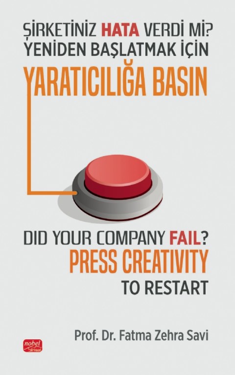 ŞİRKETİNİZ HATA VERDİ Mİ? YENİDEN BAŞLATMAK İÇİN YARATICILIĞA BASIN - Did Your Company Fail? Press Creativity to Restart?