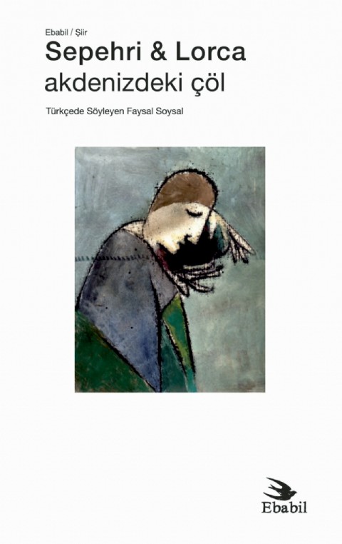 Sepehri & Lorca: Akdenizdeki Çöl (Şiir)