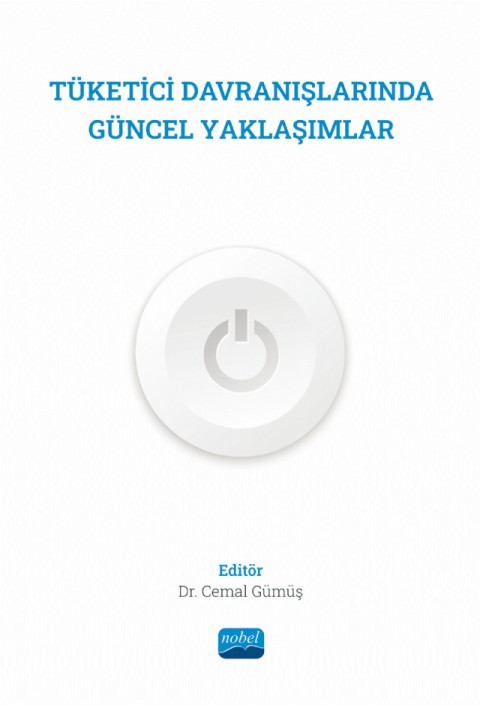Tüketici Davranışlarında Güncel Yaklaşımlar