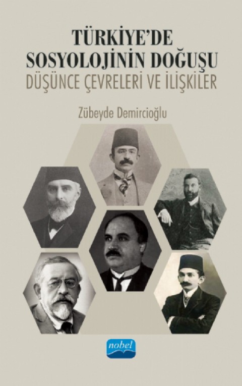 TÜRKİYE’DE SOSYOLOJİNİN DOĞUŞU: Düşünce Çevreleri ve İlişkiler