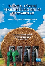 Tarımsal Kökenli Yenilenebilir Enerjiler - Biyoyakıtlar