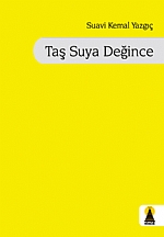 Taş Suya Değince (Şiir)