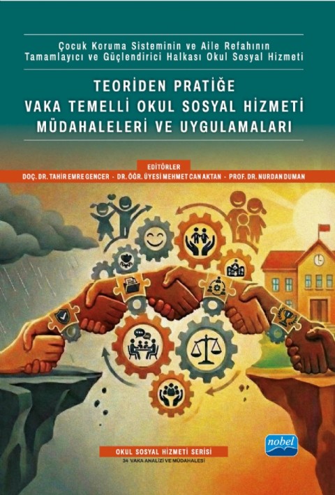 Teoriden Pratiğe Vaka Temelli Okul Sosyal Hizmeti Müdahaleleri ve Uygulamaları