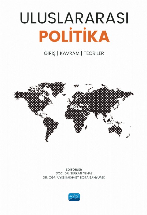 ULUSLARARASI POLİTİKA Giriş, Kavram, Teoriler