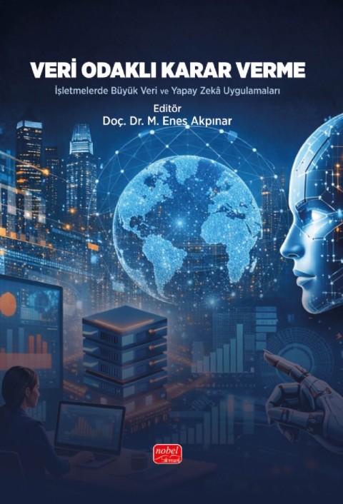 VERİ ODAKLI KARAR VERME - İşletmelerde Büyük Veri ve Yapay Zekâ Uygulamaları