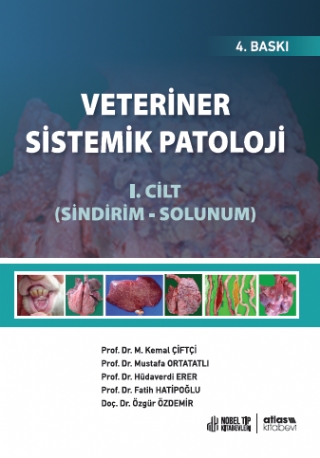 VETERİNER SİSTEMİK PATOLOJİ - Cilt 1-  Sindirim Solunum