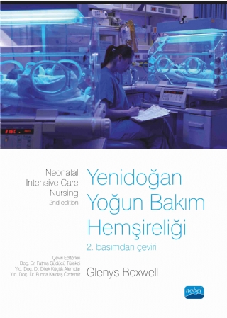 YENİDOĞAN YOĞUN BAKIM HEMŞİRELİĞİ - Neonatal Intensive Care Nursing