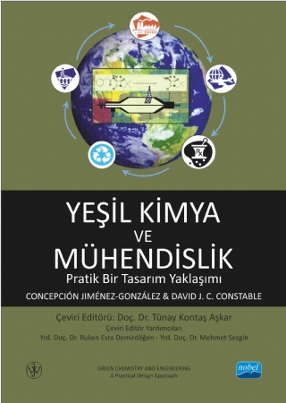 YEŞİL KİMYA VE MÜHENDİSLİK Pratik Bir Tasarım Yaklaşımı - GREEN CHEMISTRY AND ENGINEERING A Practical Design Approach