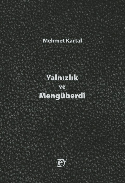 Yalnızlık ve Mengüberdî