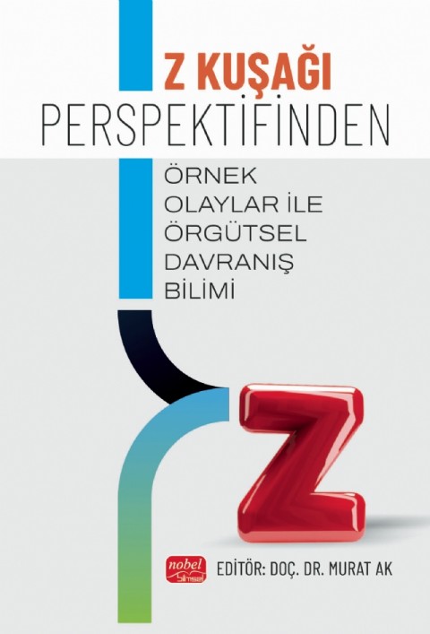 Z Kuşağı Perspektifinden Örnek Olaylar İle Örgütsel Davranış Bilimi
